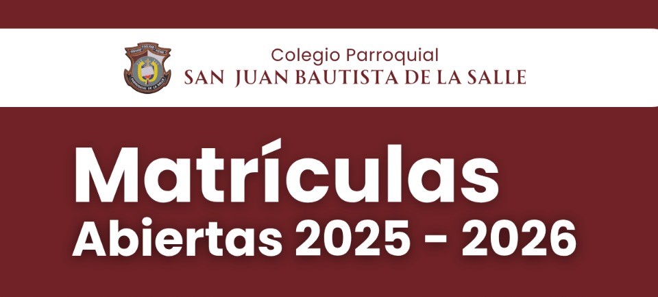 Admisiones 2025-2026 | Colegio Parroquial San Juan Bautista de la Salle